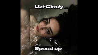 esraiştexd- uzi cindy (speed up)