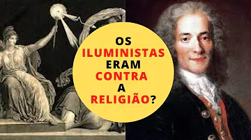 Por que os iluministas eram contra?