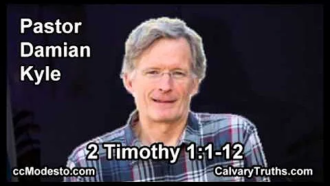 55 2 Timothy 01:01-12 - Pastor Damian Kyle - Bible Studies