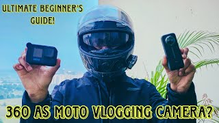 360 as Main Helmet Cam vs GoPro | Beginner&#39;s Guide| Best Camera for Motovlogging?
