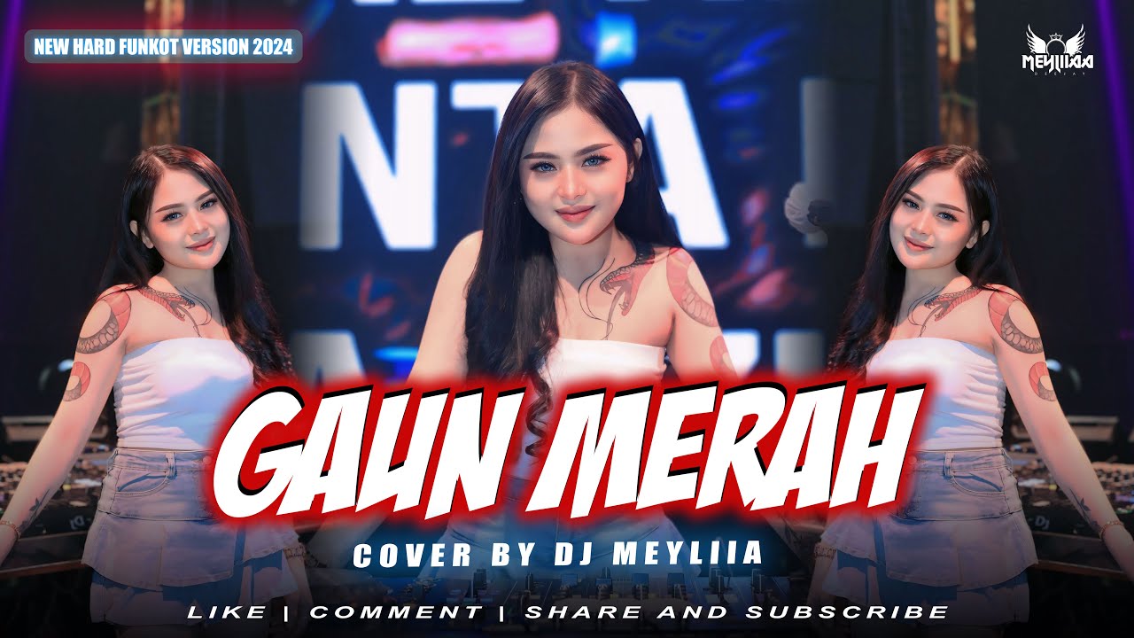 FUNKOT - GAUN MERAH NEW HARD FUNKOT VERSION 2024 BY DJ MEYLIIAA OFFICIAL