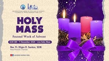 6:30 AM | SECOND WEEK OF ADVENT | 11 DECEMBER 2024 | FR. GIO SANTOS, SDB