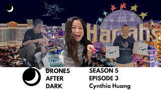 Drones After Dark E23: Cynthia Huang