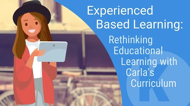 Experienced Based Learning: Rethinking Educational...