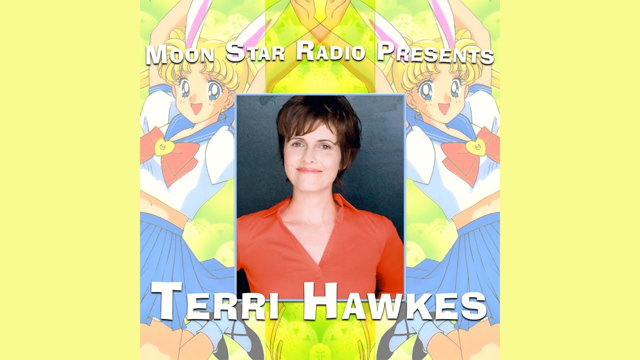 Moon Star Radio Presents Terri Hawkes [Sailor Moon] YouTube