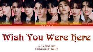 [AI COVER] How Would ALD1 (ALPHA DRIVE ONE) Sing 'Wish You Were Here' SuperM) Color Coded Lyrics