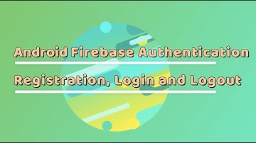 Android Java Firebase Authentication Tutorial 2020 | Registration, Login, Logout, Session, Profile