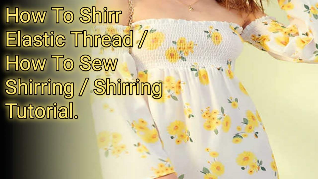 How To Shirr Fabric By Elastic/ How To Sew Shirring By Elastic Thread ...