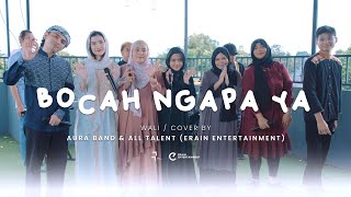 [MV COVER] Wali - Bocah Ngapa Yak BY. AURA BAND \u0026 TALENT ET