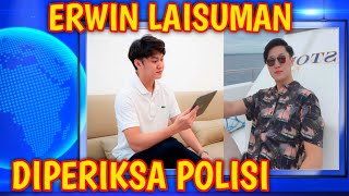 Erwin Laisuman Di Priksa Polisi! | Terkait Binomo