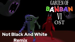 Garten Of BanBan 6 OST - Not Black And White Remix Resimi