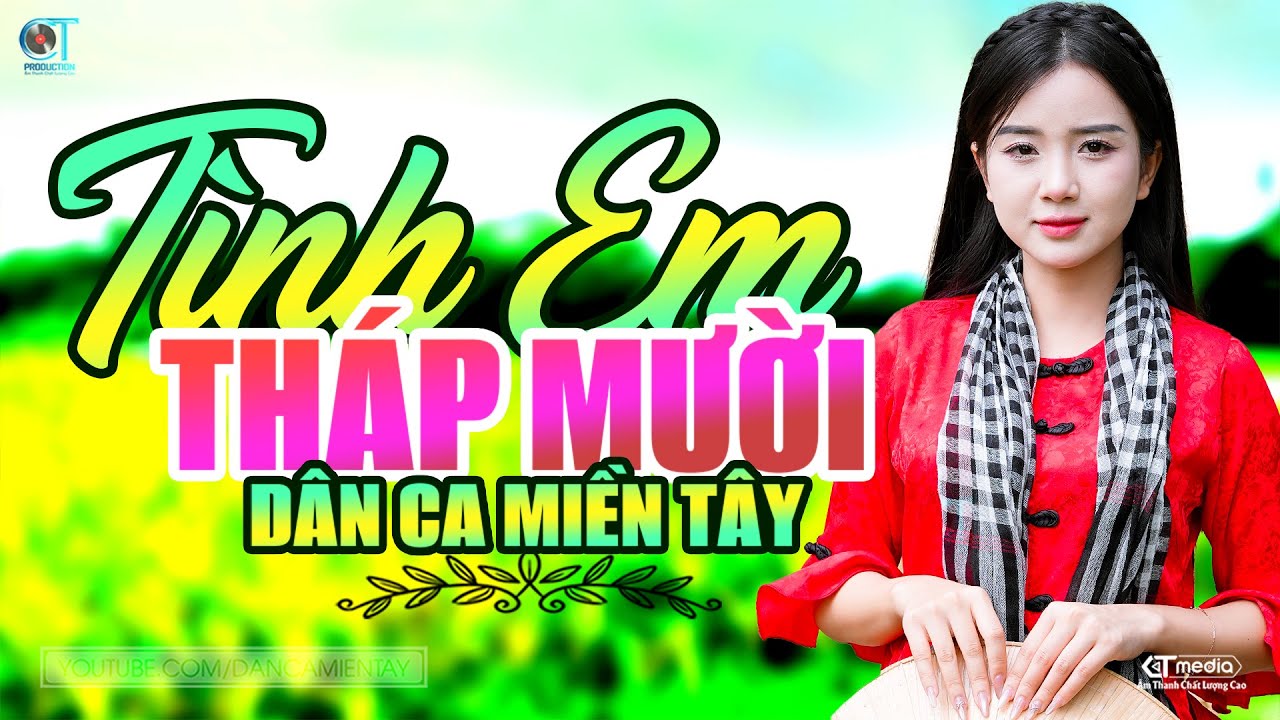 Tình Em Tháp Mười - LK Dân Ca Miền Tây 2025, Nhạc Trữ Tình Quê Hương Chọn Lọc - Dân Ca Miền Tây