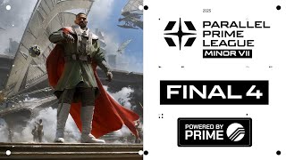 Parallel Prime League Minor VII - FINAL 4 // $10K Prize Pool