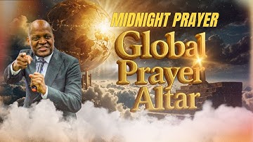 MIDNIGHT PRAYER // GLOBAL PRAYER ALTAR // APST FRANCIS MWALE // AUG 01 2025