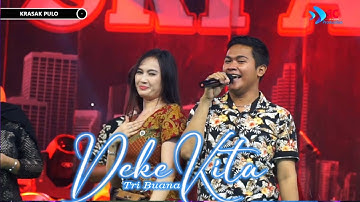 DEKE KITA VOC TRI BUANA SRI AVISTA DUE GAWE