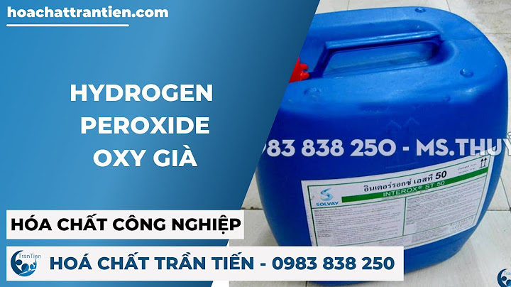 Hydrogen peroxide ảnh hưởng như thế nào tới môi truoefng năm 2024