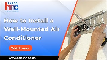 How to Install a Wall Mounted Air Conditioner - PartsHnC