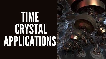 Time Crystal Applications And Potential Uses