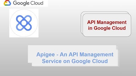 APIGEE - An API Management Service on Google Cloud #gcp #apigee #apimanagement