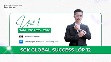 UNIT 1 SGK GLOBAL SUCCESS LỚP 12 2025-2026