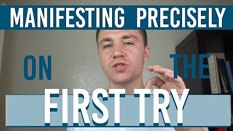 Manifesting Precisely: Get It On Your First Try