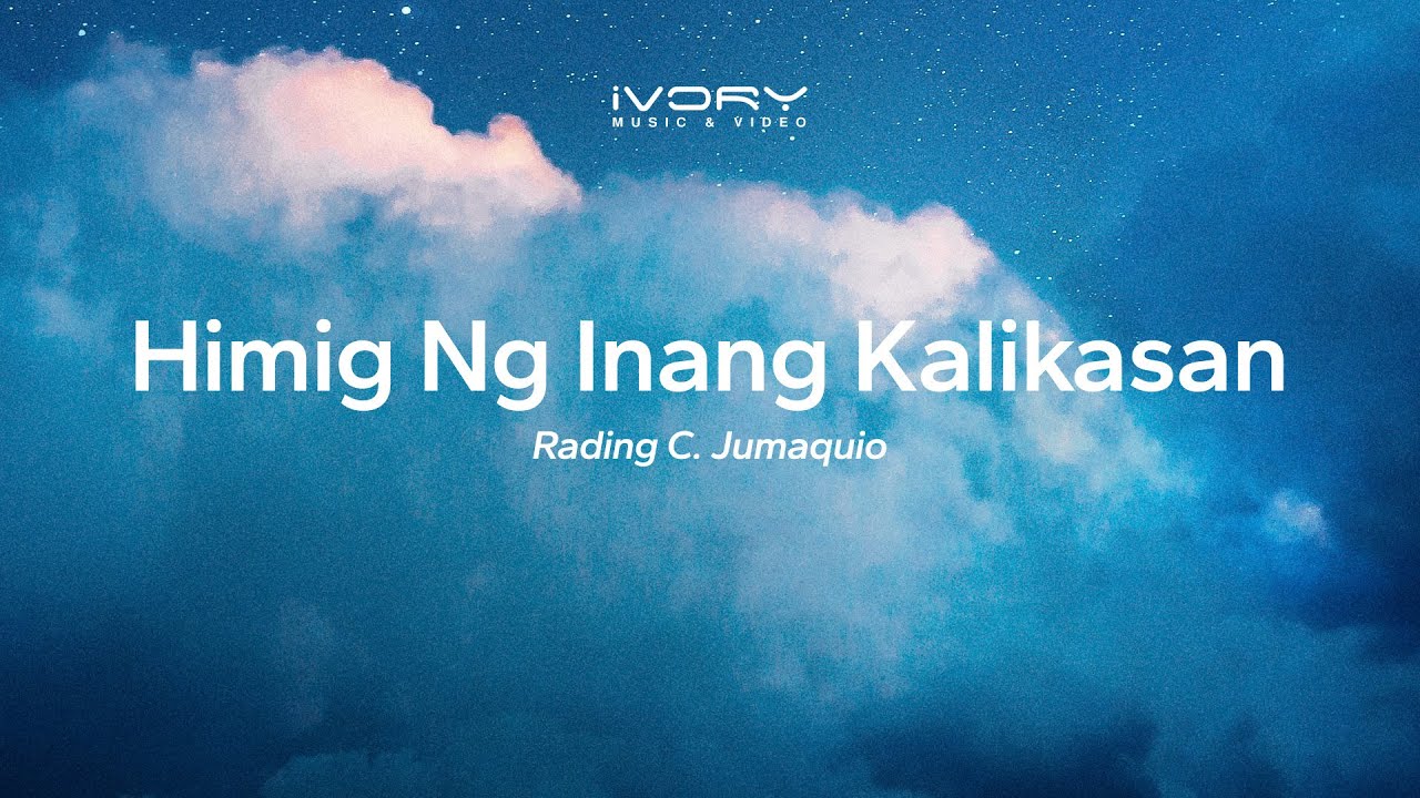 Rading C Jumaquio   Himig Ng Inang Kalikasan Aesthetic Lyric Video