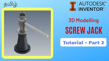 Screw Jack | Autodesk Inventor | Assembly - Part 2 (Modelling) | Tutorial