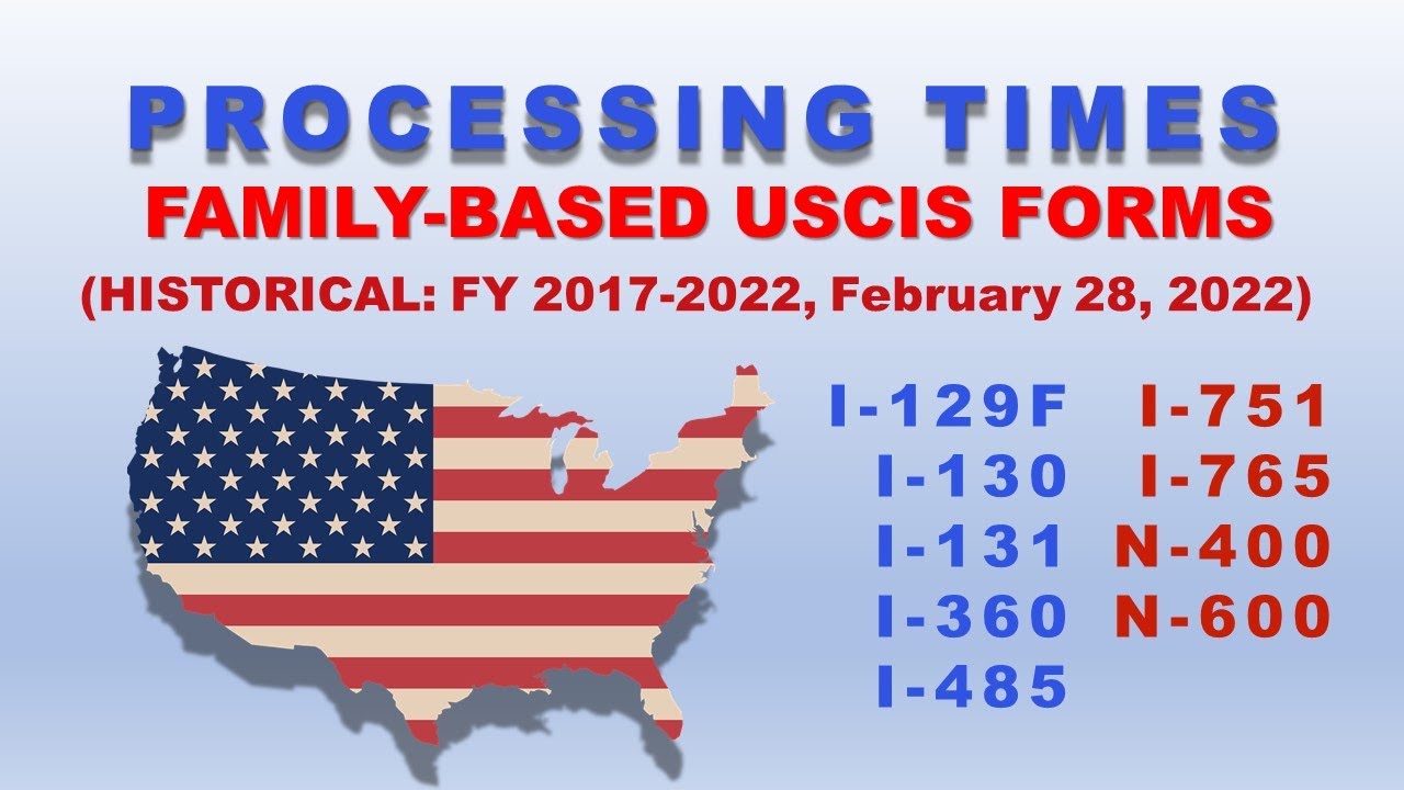 Historical Processing Times FY 2017 To February 2022 On Family Based historical-processing-times-fy-2017-to-february-2022-on-family-based