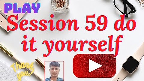 KYP CIT SESSION 59 DO-IT-YOURSELF। Session 59 do-it yourself। CIT 30 do it yourself