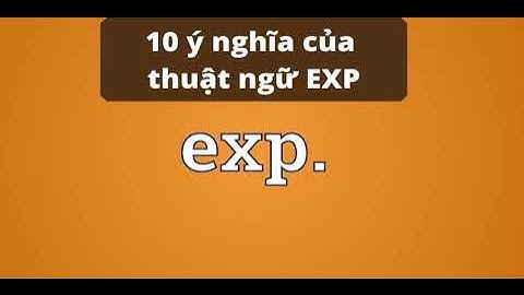 Exp là gì trong tiếng anh năm 2024