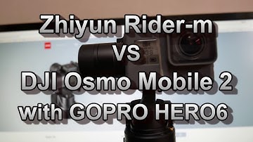 ZHIYUN Rider-m VS DJI Osmo Mobile 2 with GOPRO HERO 6 [GOPRO HERO 6][4K]