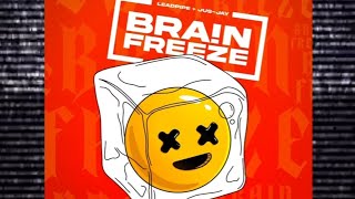 Lyrics Video _ Leadpipe & Jus-Jay King ~ Brain Freeze