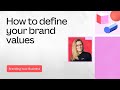 How to define your core brand values and personality | Branding your business