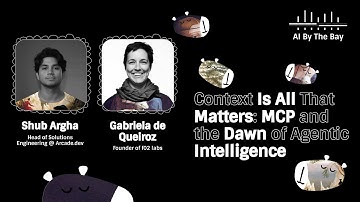 MCP and the Dawn of Agentic Intelligence | Gabriela de Queiroz & Shub Argha, AI By the Bay 2025