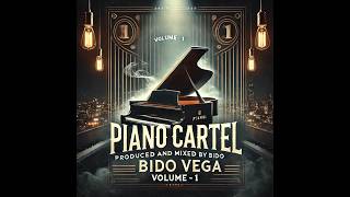 Piano Cartel Mixtape by Bido Vega