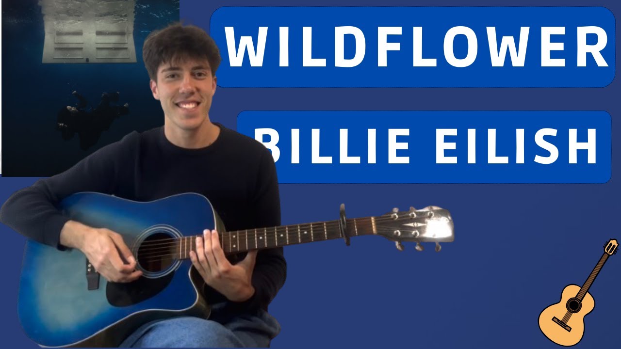 Billie Eilish - WILDFLOWER guitar cover (tabs + chords + lyrics) 🎸🎶💙