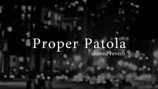 0 0 Proper Patola    slowed reverb latast punjabi song