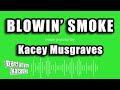 Kacey Musgraves Blowin Smoke Karaoke Version mp3