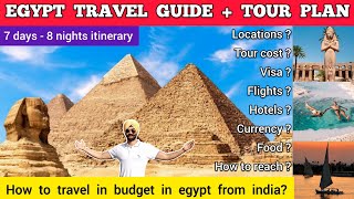 Egypt itinerary 7 days - Egypt tour from india | India to egypt tour cost | Egypt travel guide hindi