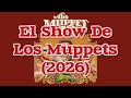 El Show De Los Muppets Tema 2026 Letra Español Latino The Muppets Show 2026 