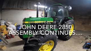 JOHN DEERE 2850 ASSEMBLY CONTINUES....