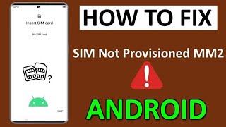 Celebrity How To Fix SIM Not Provisioned MM2 Error on Android Phone Profile