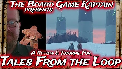 Tales From the Loop The Board Game Review & Tutorial