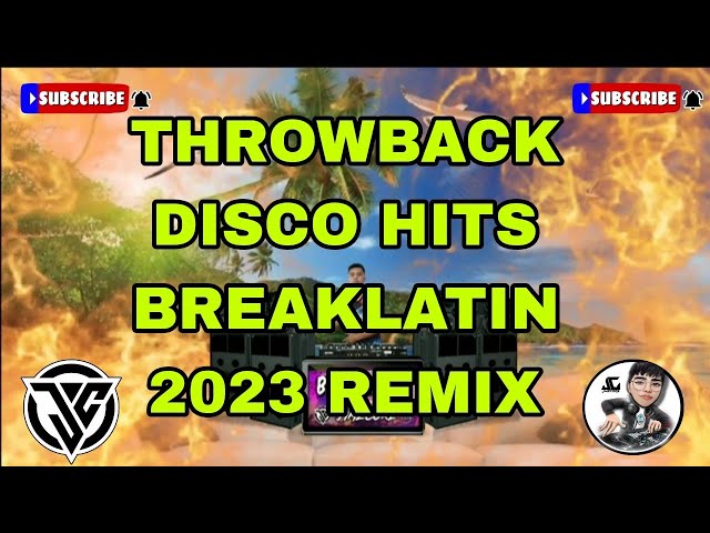 THROWBACK DISCO HITS BREAKLATIN 2023 REMIX  |BOOM BOOM | MACARENA | SAYAW KIKAY & MORE class=