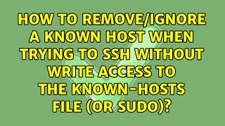 How to remove/ignore a known host when trying to ssh without write access to the known-hosts...