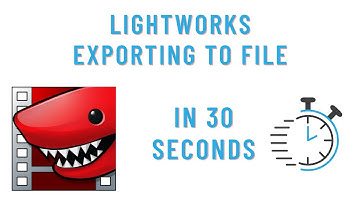 Lightworks in 30 seconds - Exporting to file
