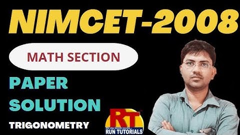 NIMCET 2008 PAPER SOLUTION-MATH Section/Trigonometry/Run Tutorials