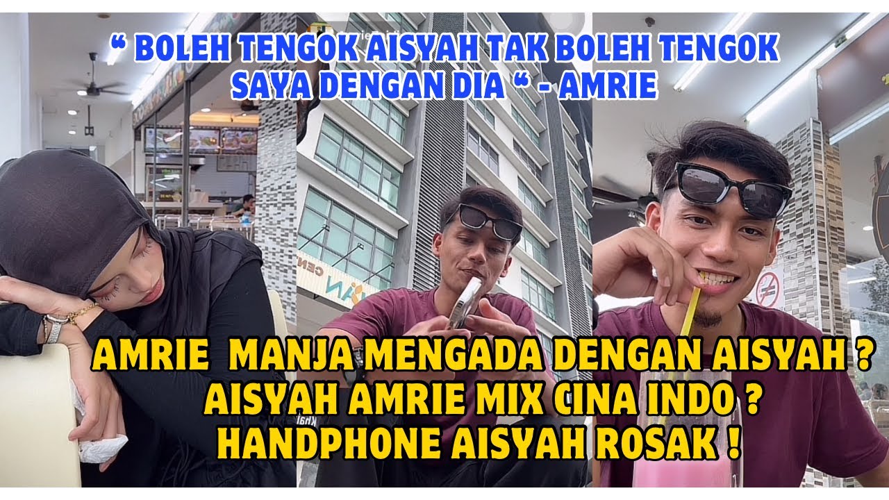 AISYAH AMRIE LUNCH BERSAMA ? AMRIE MENGADA BILA BERSAMA AISYAH ? 