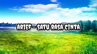 Arief - Satu Rasa Cinta | Lirik | Lyrics