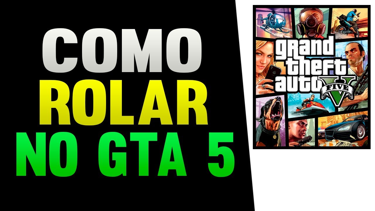 Como Rolar No GTA 5 YouTube 